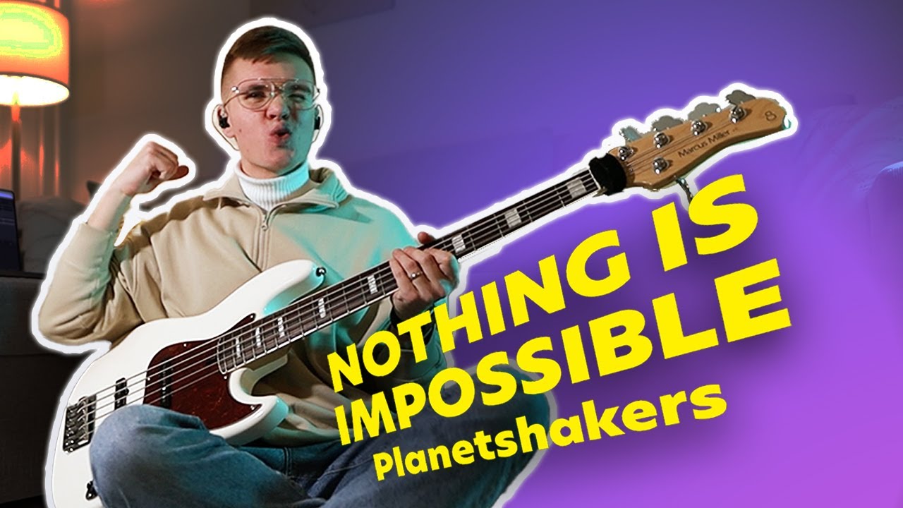 Nothing Is Impossible | Planetshakers | BASS COVER