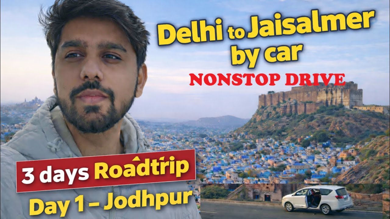 Delhi to Jaisalmer 🇮🇳 Road Trip Day 1 | Delhi to Jodhpur by Car | 800 KM Non-Stop Drive #rajasthan