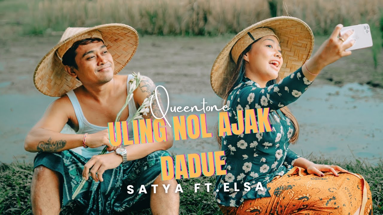 QUEEN TONE feat ELSASIMA_ULING NOL AJAK DADUE (Official Music Video)