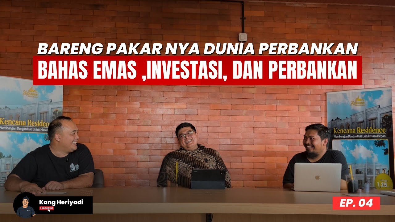 Wajib Nonton!  Ngobrol Seputar Investasi,Emas & Bank | PODCAST Kang Heri | Ep.4