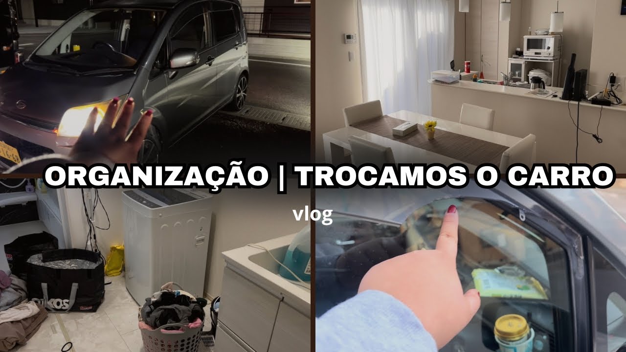 Organizando a casa | Vamos trocar de carro | Passeio | Vlog 