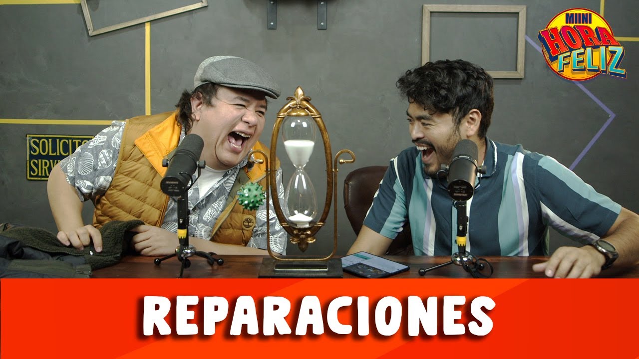 La Hora Feliz: Reparaciones