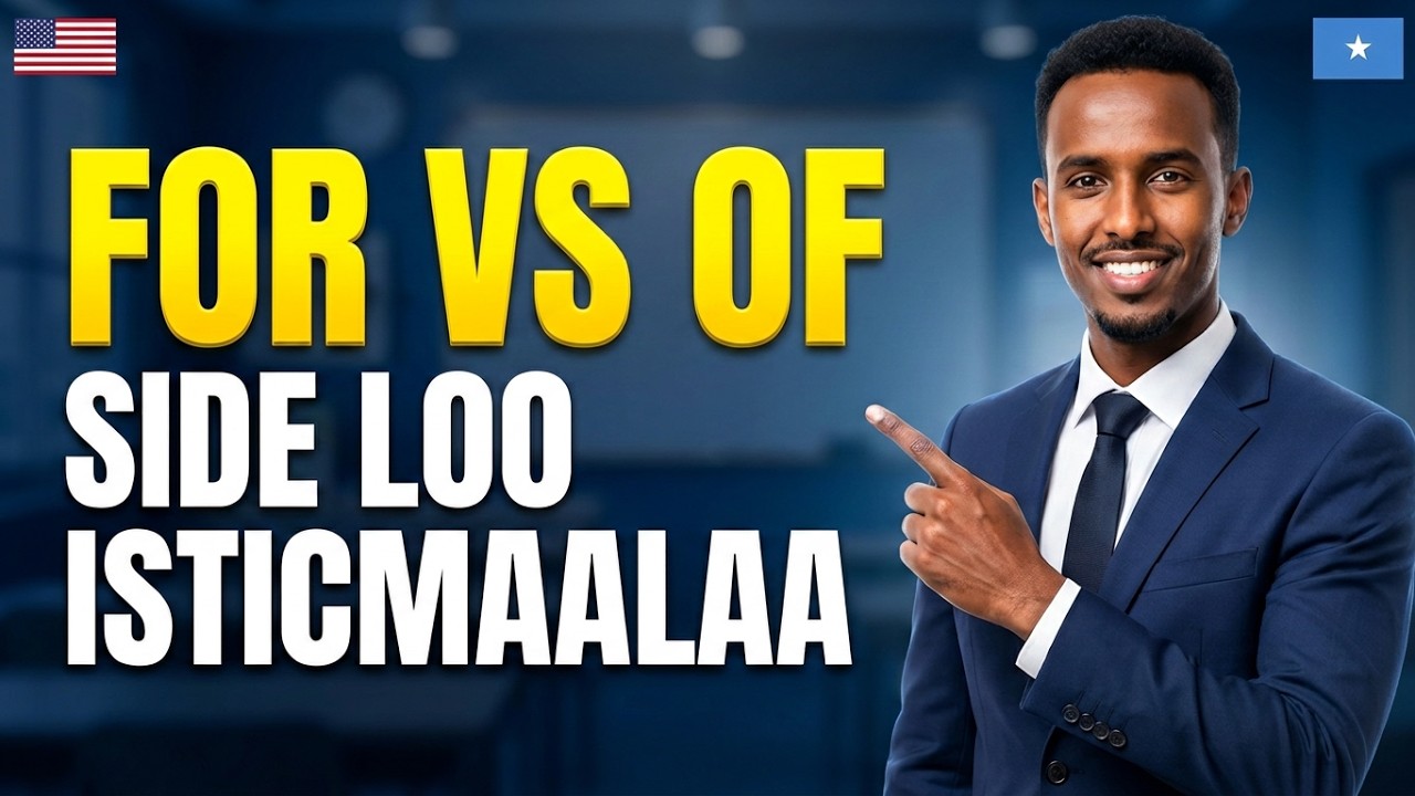 Somali English Preposition FOR and OF || Sidee loo isticmaalaa