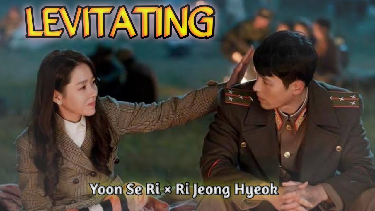 CRASH LANDING ON YOU ( Humor ) || Levitating MV~ Ri Jeong Hyeok × Yoon Se-ri