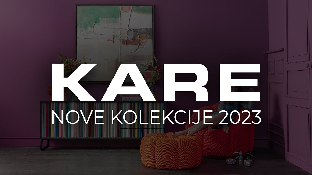 KARE Beograd - Nove kolekcije 2023!