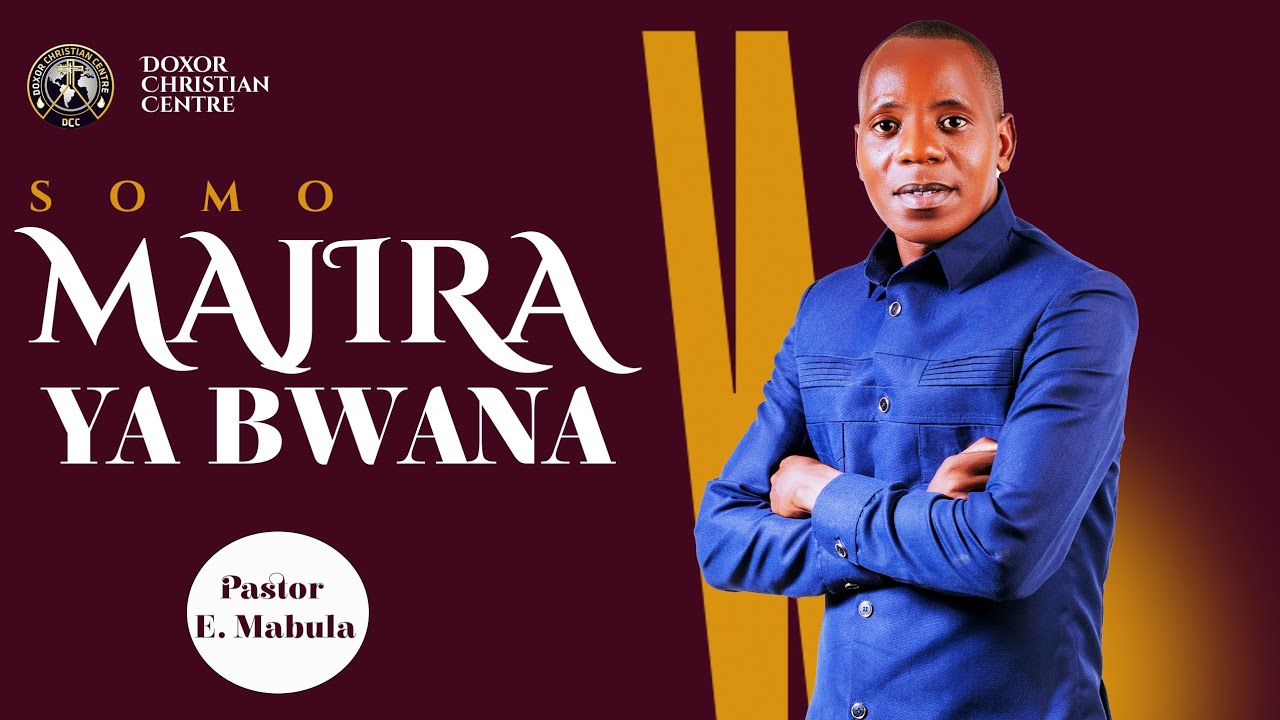 MAJIRA YA BWANA | PASTOR EMMANUEL MABULA | TAG DCC NG'ONG'ONHA