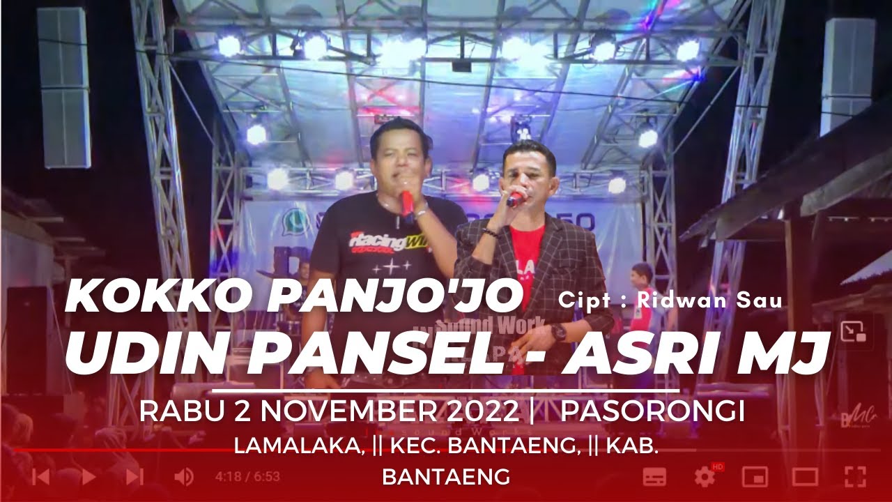 KOKKO PANJO'JO || UDIN PANSEL - ASRI MJ || PALAPA LIVE PASORONGI || LAMALAKA, || KAB BANTAENG
