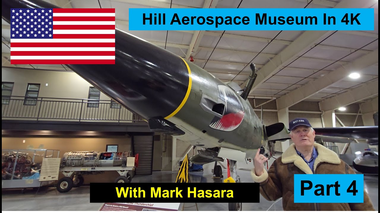 Hill Aerospace Museum with @MarkHasara in 4K,  Part 4