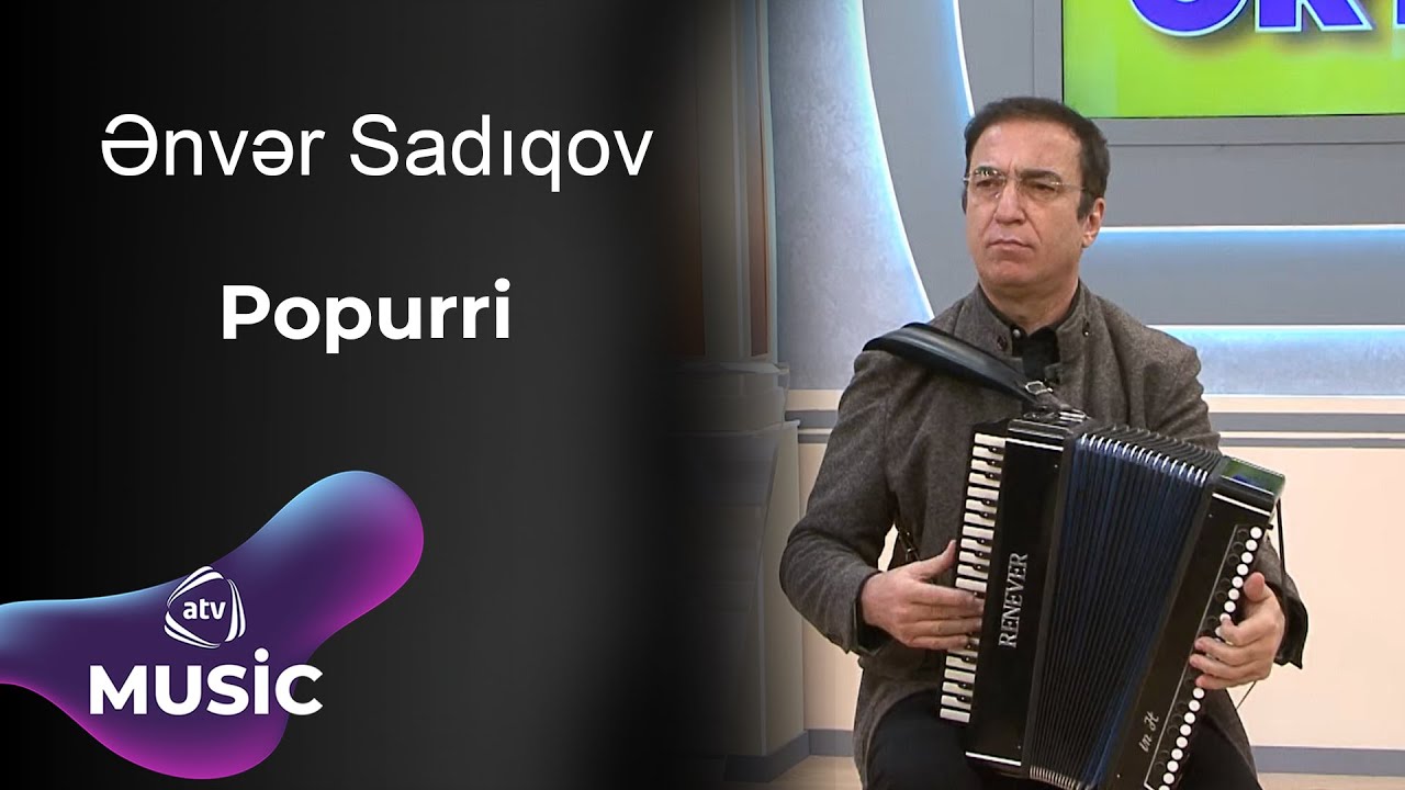 Ənvər Sadiqov  - Popurri / Canli ifa