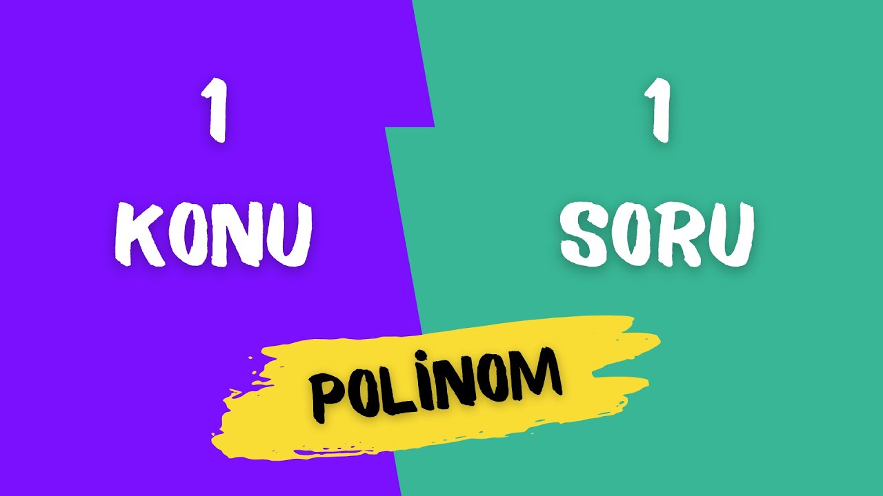 1 Konu 1 Soru | Güzel Polinom Sorusu | TYT - AYT