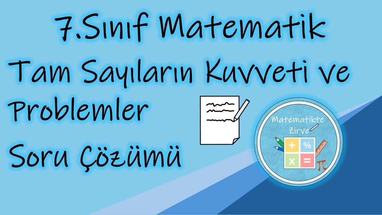7.Sınıf Matematik | Tam Sayılarda Kuvvet ve Tam Sayı Problemleri Soru Çözümü