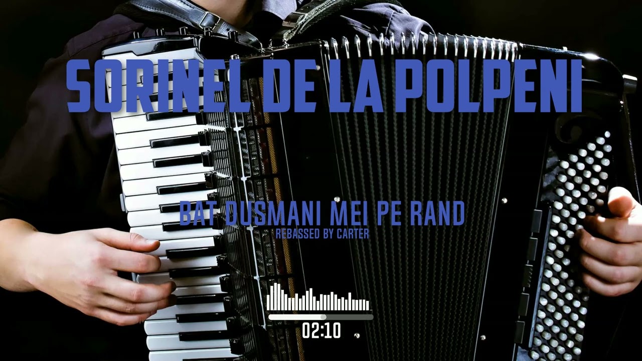 Sorinel de la Plopeni - Bat dusmani mei pe rand (60 - 40Hz)