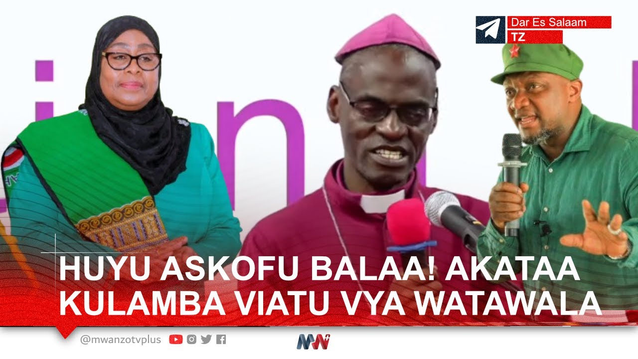 ASKOFU BALAA! AKATAA KULAMBA VIATU VYA WATAWALA, "MNAANDIKISHA MAREHEMU?, ACHENI KUSIGINA KATIBA"