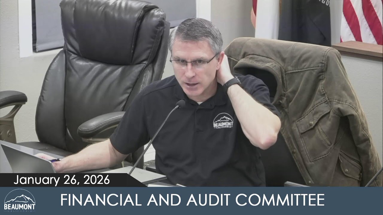 Financial and Audit Committee Meeting - 1/26/2026 | City of Beaumont