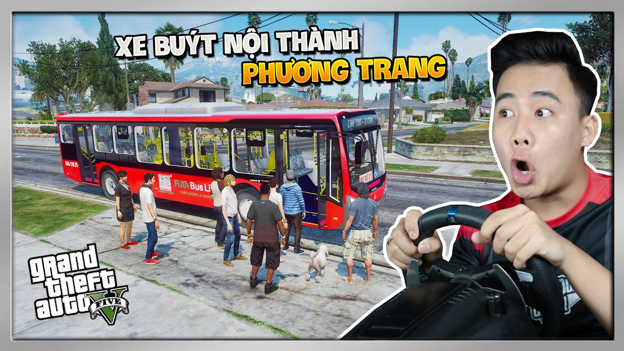 GTA 5 - Lái Xe Buýt Phương Trang Đưa Rước Khách Quanh Thành Phố