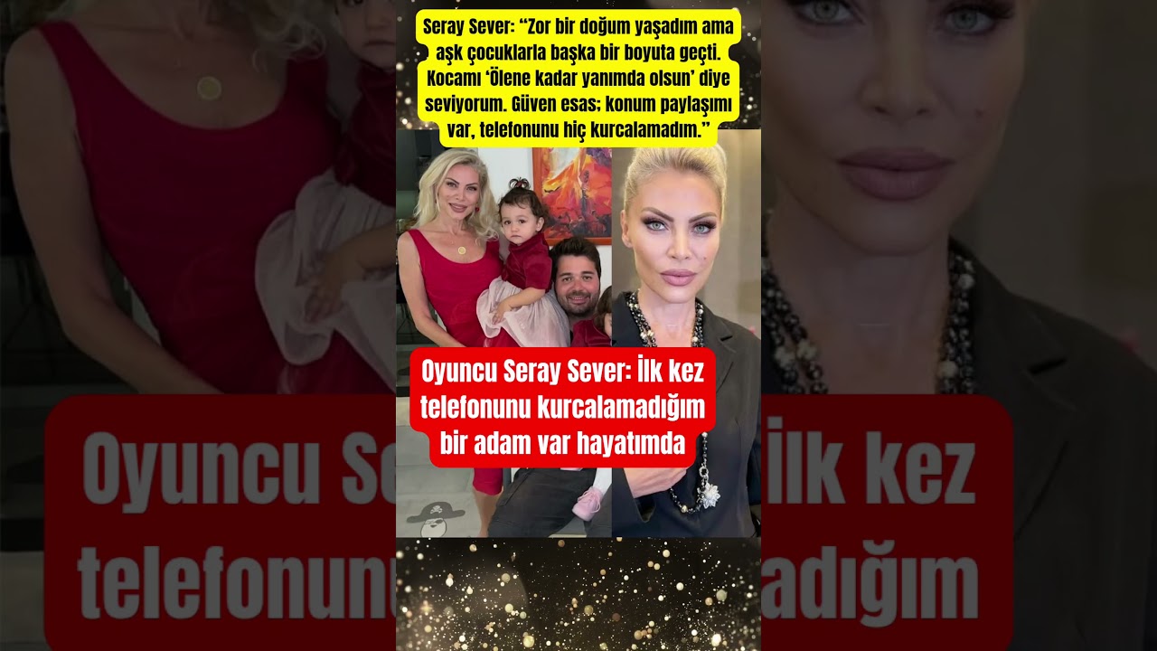Oyuncu Seray Sever: İlk kez telefonunu kurcalamadığım bir adam var hayatımda #paraisletmecisi