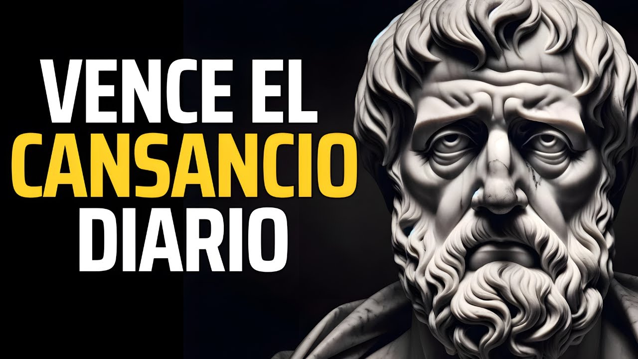 Cómo VENCER El CANSANCIO Diario | 6 Prácticas Estoicas