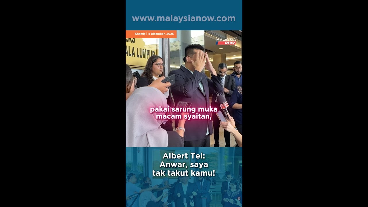 Albert Tei: Anwar, saya tak takut kamu! | 4 Disember 2025