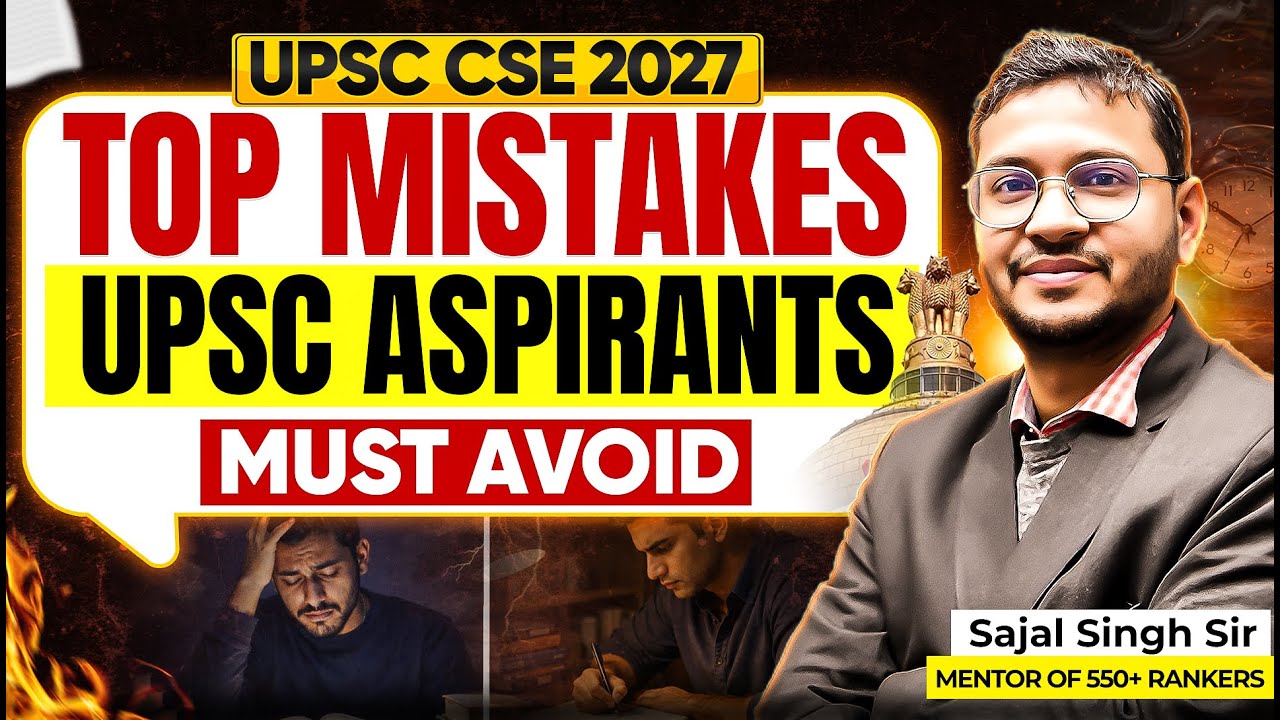 Avoid These Common Mistakes If You’re Preparing for UPSC CSE 2027 | Sajal Sir | Sarrthi IAS