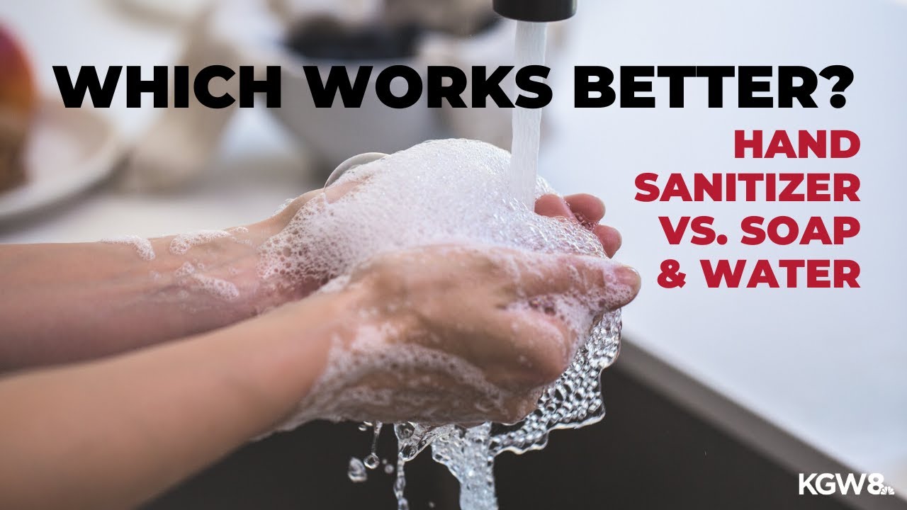 KGW investigates: Hand sanitizer vs. soap and water