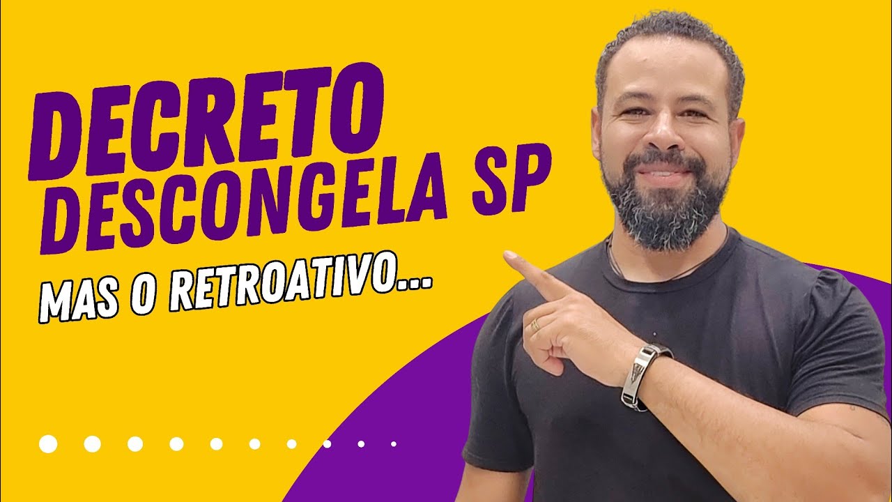 GOVERNADOR DE SP PUBLICA DECRETO QUE DESCONGELA TEMPO DE PANDEMIA! MAS OS ATRASADOS...