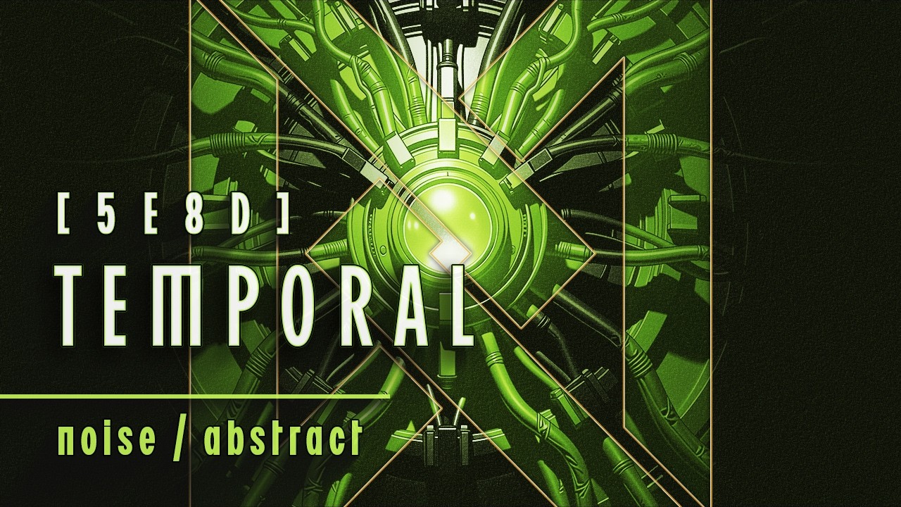 5E8D Temporal | Futuristic Field Noisescape