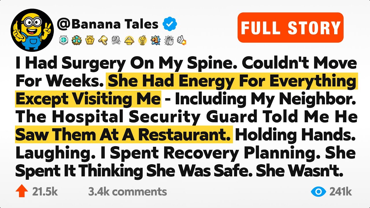 I Had Surgery On My Spine. Couldn't Move For Weeks. She Had Energy For Everything Except...