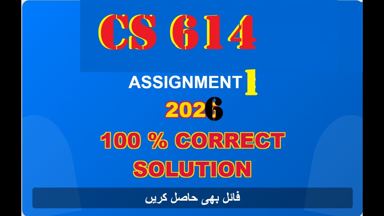 CS 614 ASSIGNMENT 1 SOLUTION SPRING 2026