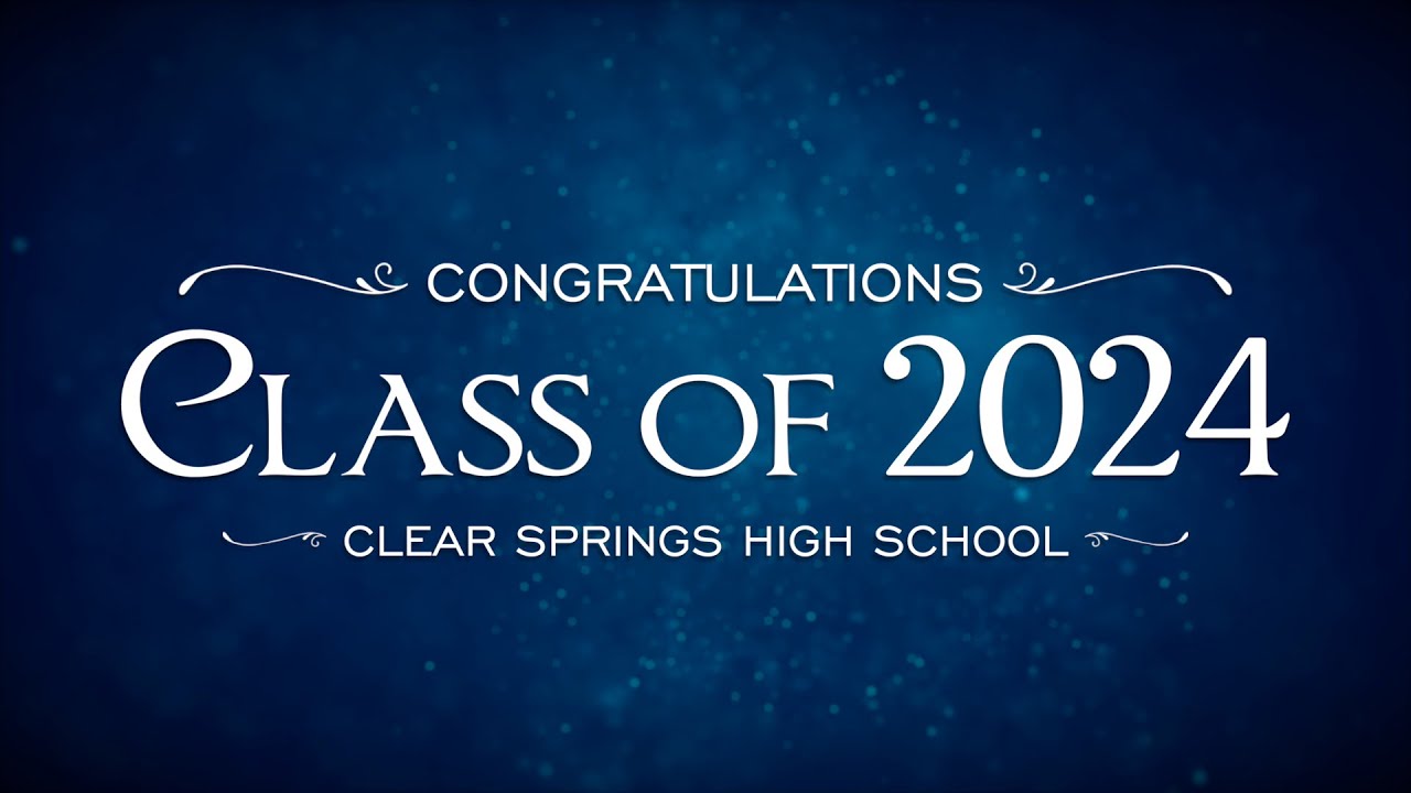 CCISD 2024 Graduations - Clear Springs High School