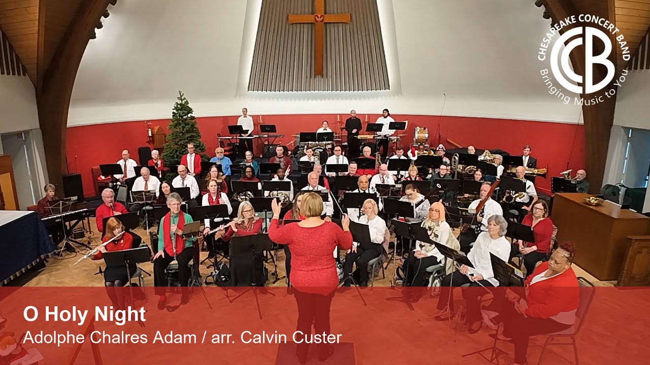 O Holy Night - A. Adam / arr. Calvin Custer - Chesapeake Concert Band LIVE