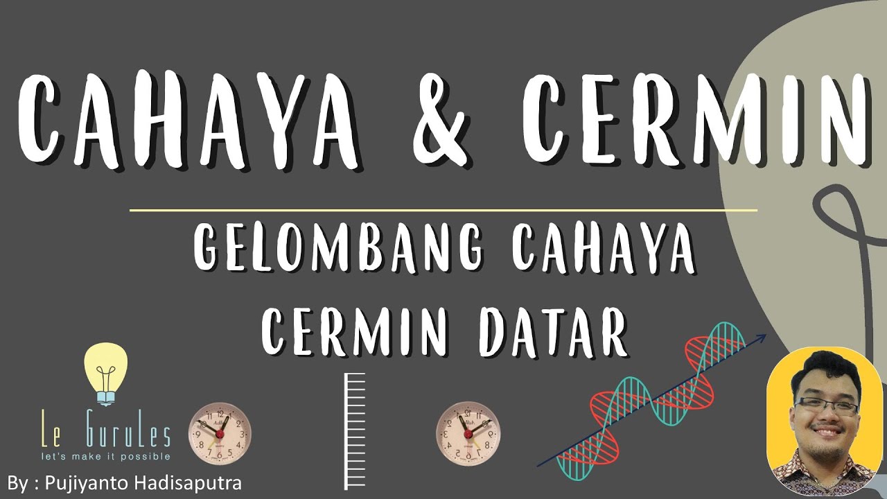 Cermin (1) - Cermin Datar, Sifat cermin datar, Bayangan cermin datar - Fisika SMP