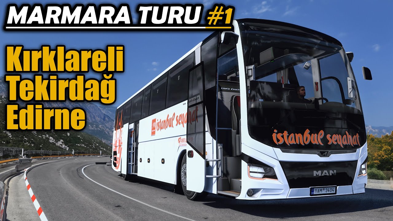 Marmara Turu #1 !! Kırklareli - Edirne - Tekirdağ | İlk Marmara Bölgesi Turu | Ets2 1.47 !!