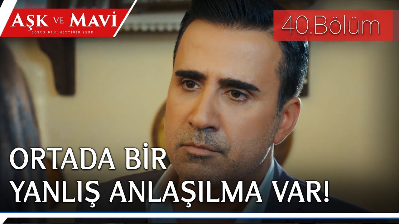 Aşk ve Mavi 40.Bölüm - Mavi, Ali’ye inanmıyor!