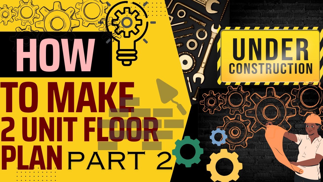 How to make 2 UNIT FLOOR PLAN...........PART 2.......