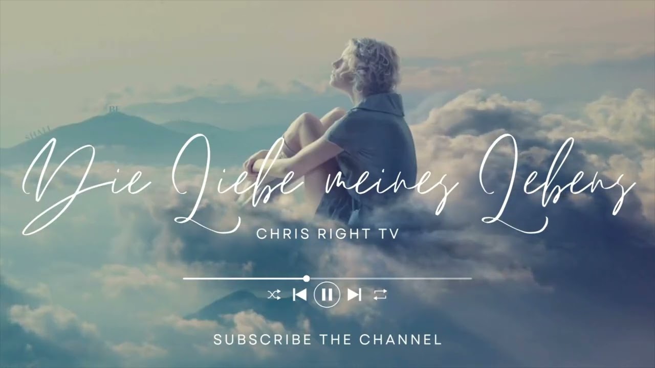 DIE LIEBE MEINES LEBENS - Offizielles Musikvideo - Chris Right TV
