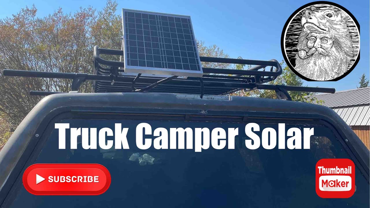 How to install Solar Power on a Truck Camper.