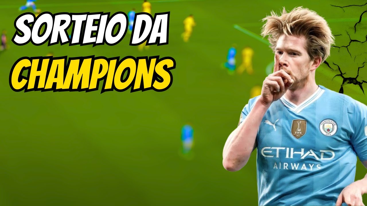 QUEM VAI ENFRENTAR QUEM NO SORTEIO DA CHAMPIONS LEAGUE