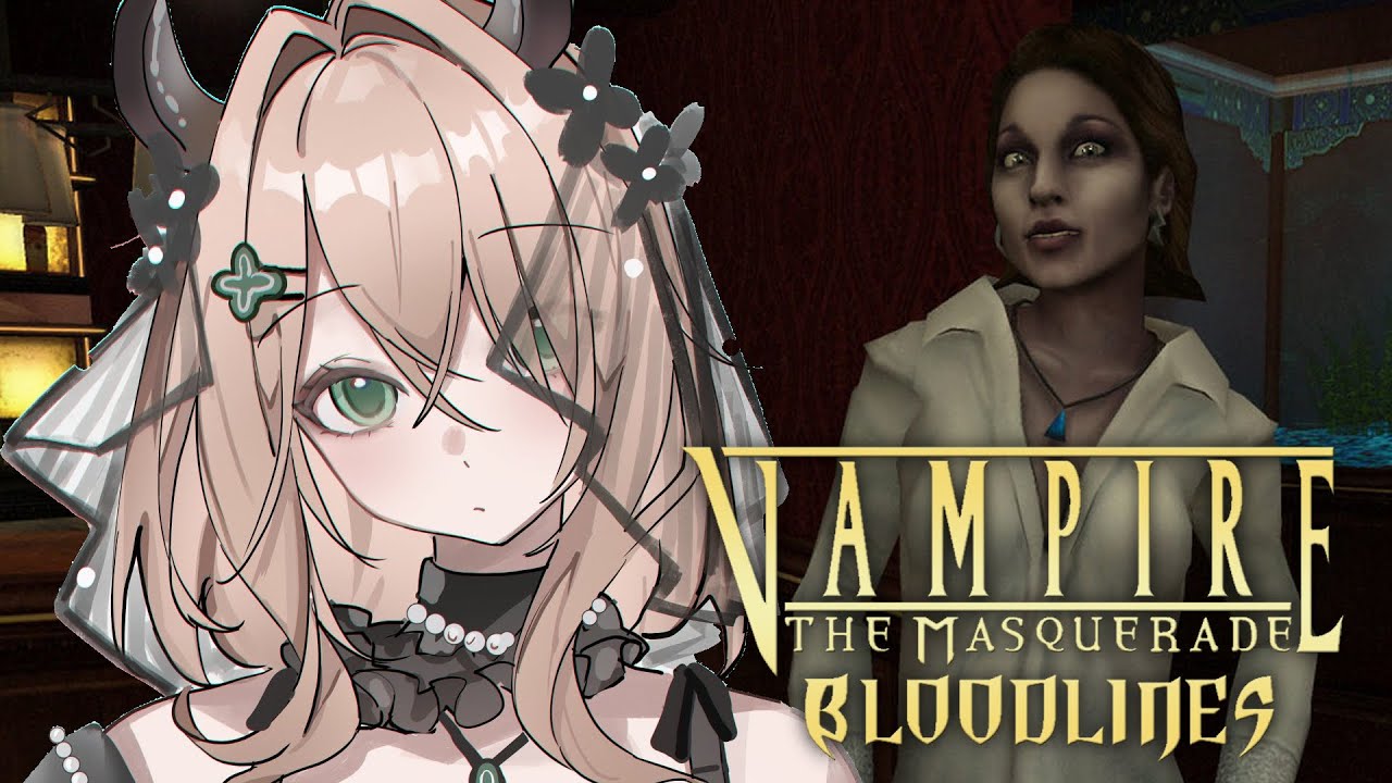 【Vampire: The Masquerade - Bloodlines】 Living out my sick and twisted vampire dreams