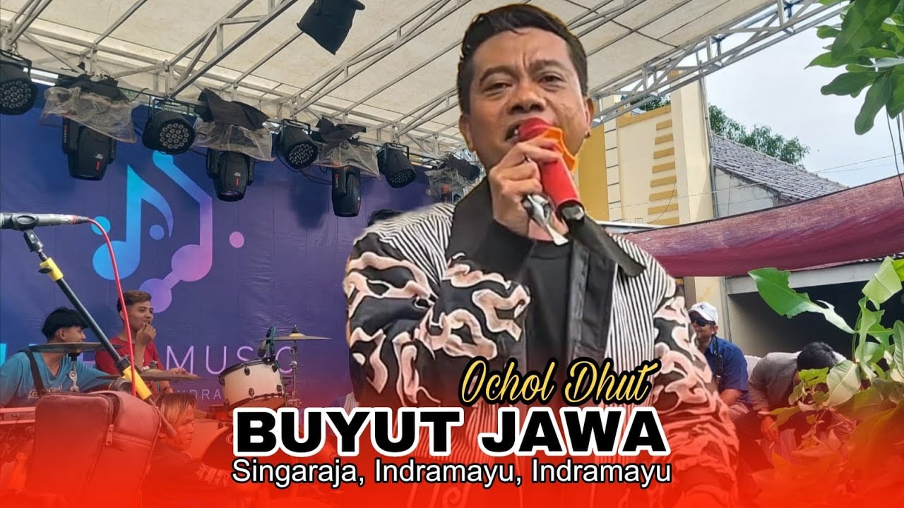 OCHOL DHUT - BUYUT JAWA - IKRE MUSIC - DESA SINGARAJA BLOK KETIMPAL, KEC.INDRAMAYU, KAB.INDRAMAYU