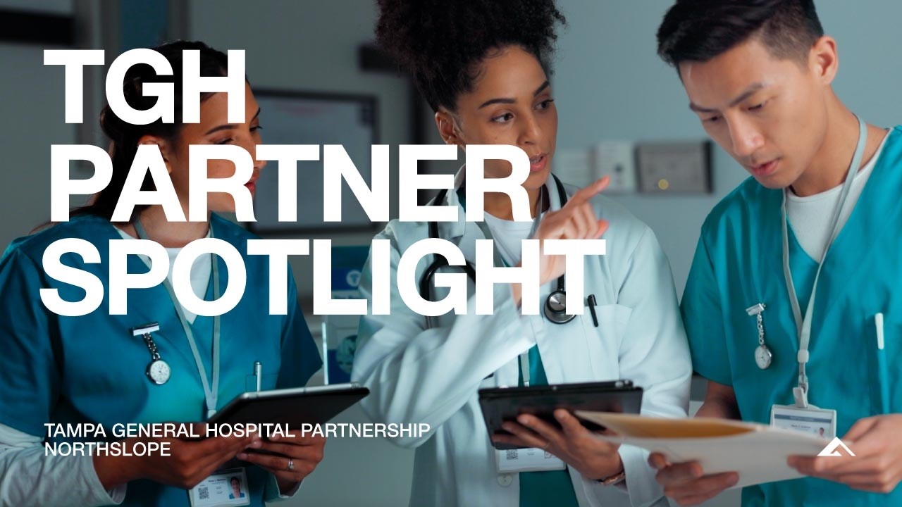Northslope Partner Spotlight: Tampa General Hospital
