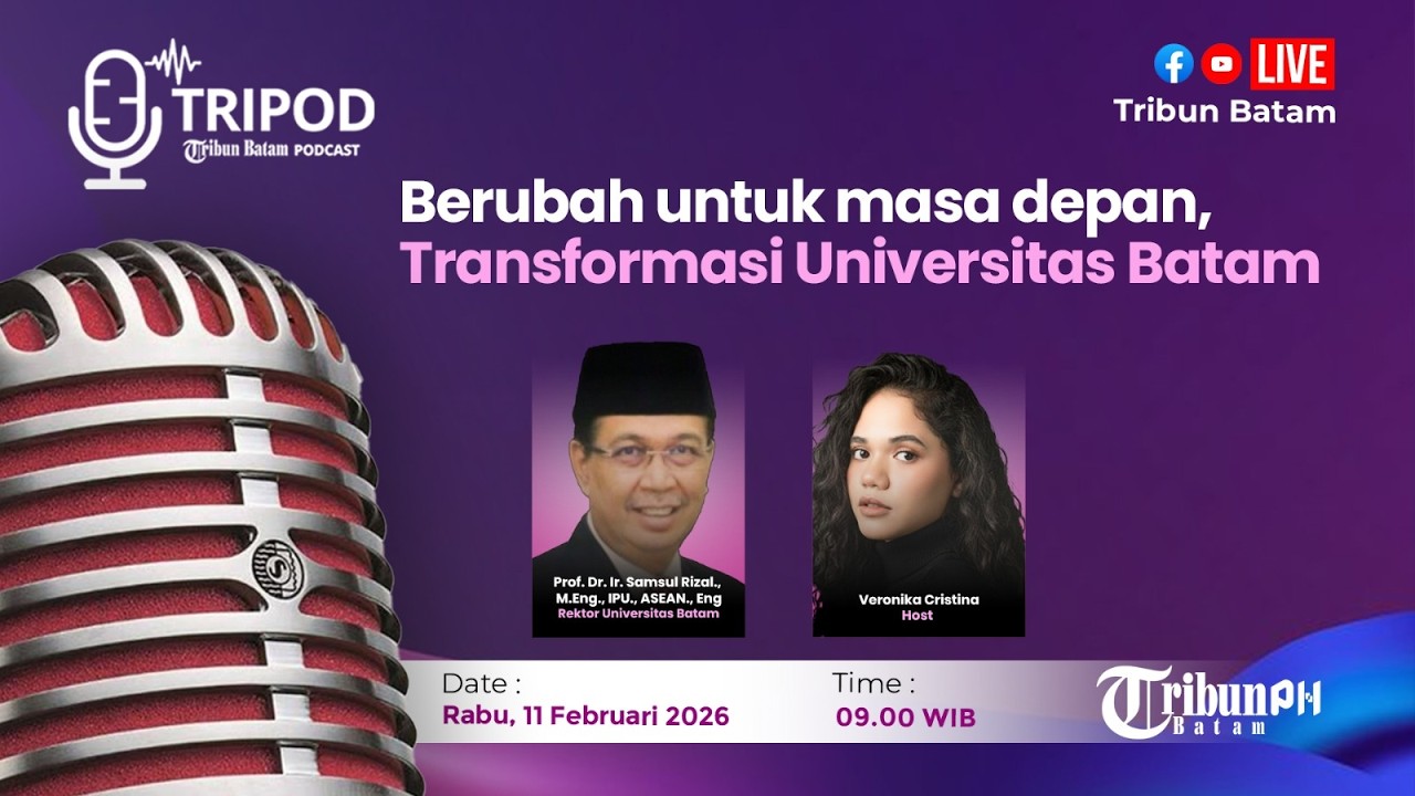 BERUBAH UNTUK MASA DEPAN, TRANSFORMASI UNIVERSITAS BATAM