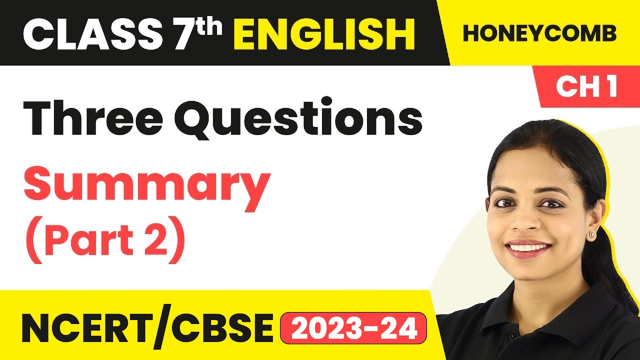 Class 7 English Chapter 1 | Class 7 English Three Questions Summary | Class 7 English (Part 2)