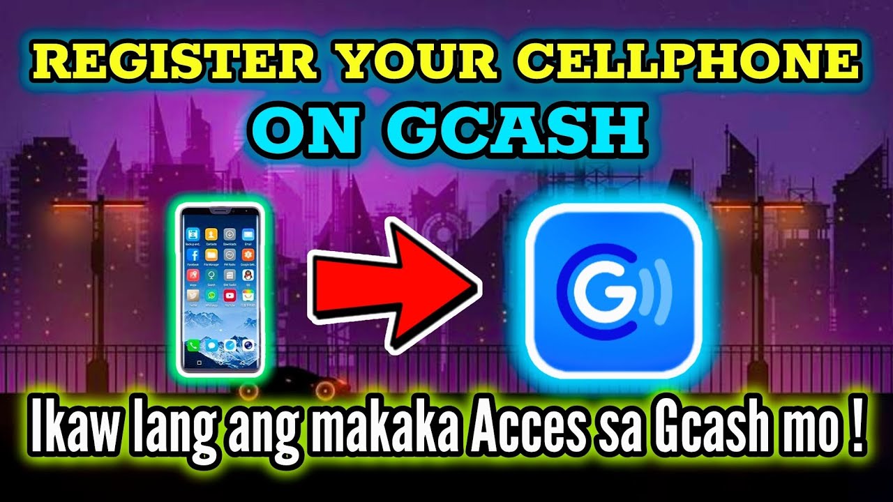How to Register your Cellphone on Gcash || Paano Mag Register ng Cellphone sa Gcash