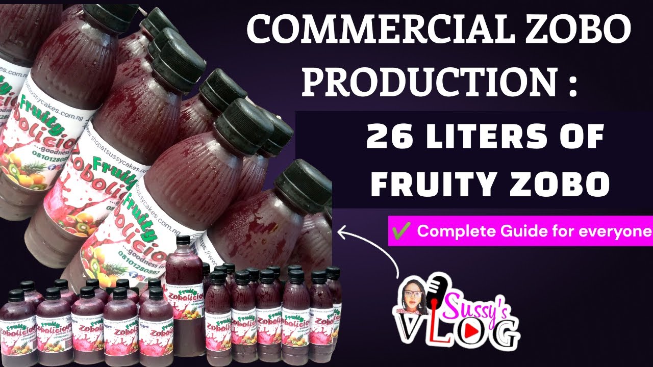 COMMERCIAL ZOBO RECIPE || 26 LITERS OF FRUITY ZOBO PRODUCTION || Everything you need to know