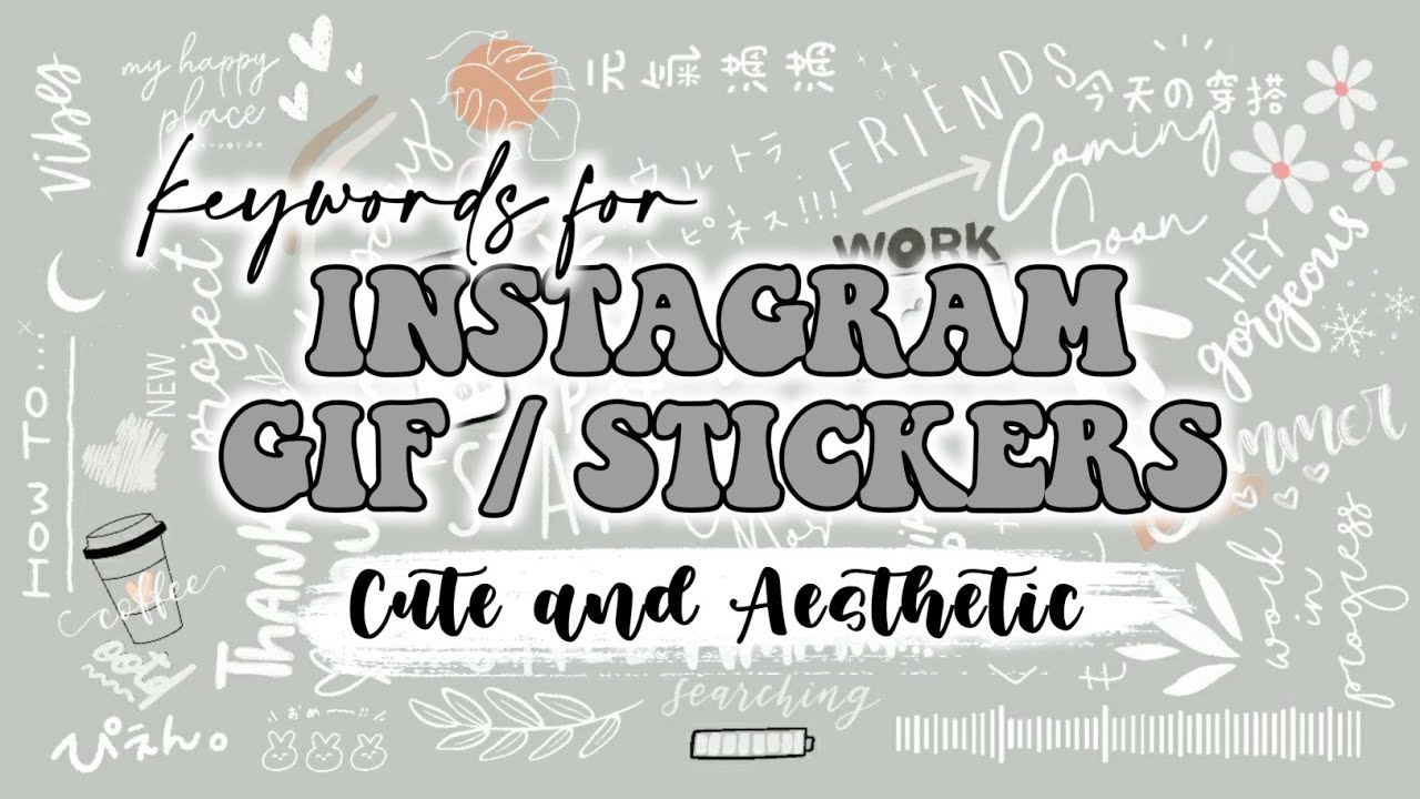 30 CUTE AND AESTHETIC GIF STICKER KEYWORDS FOR INSTAGRAM STORIES