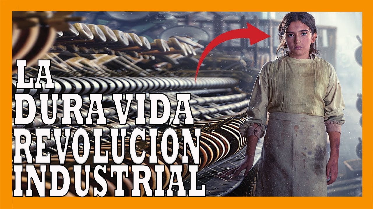 ✅✅✅ ¿Cómo era la VIDA durante la REVOLUCIÓN INDUSTRIAL?✅✅✅