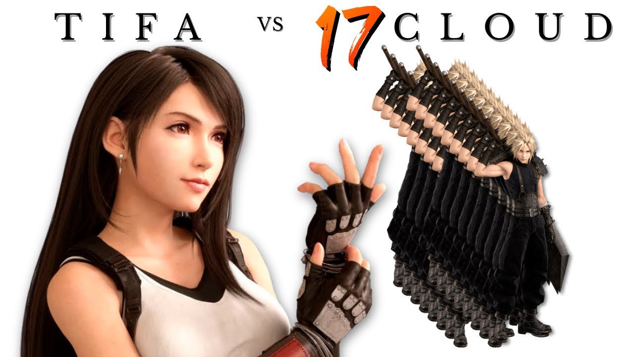 Tifa vs 17 Cloud
