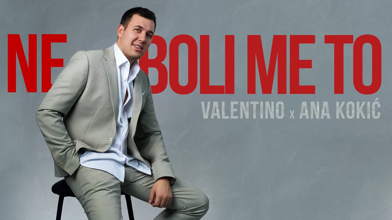 Valentino x Ana Kokic - Ne Boli Me To (Official Video) Album 2026