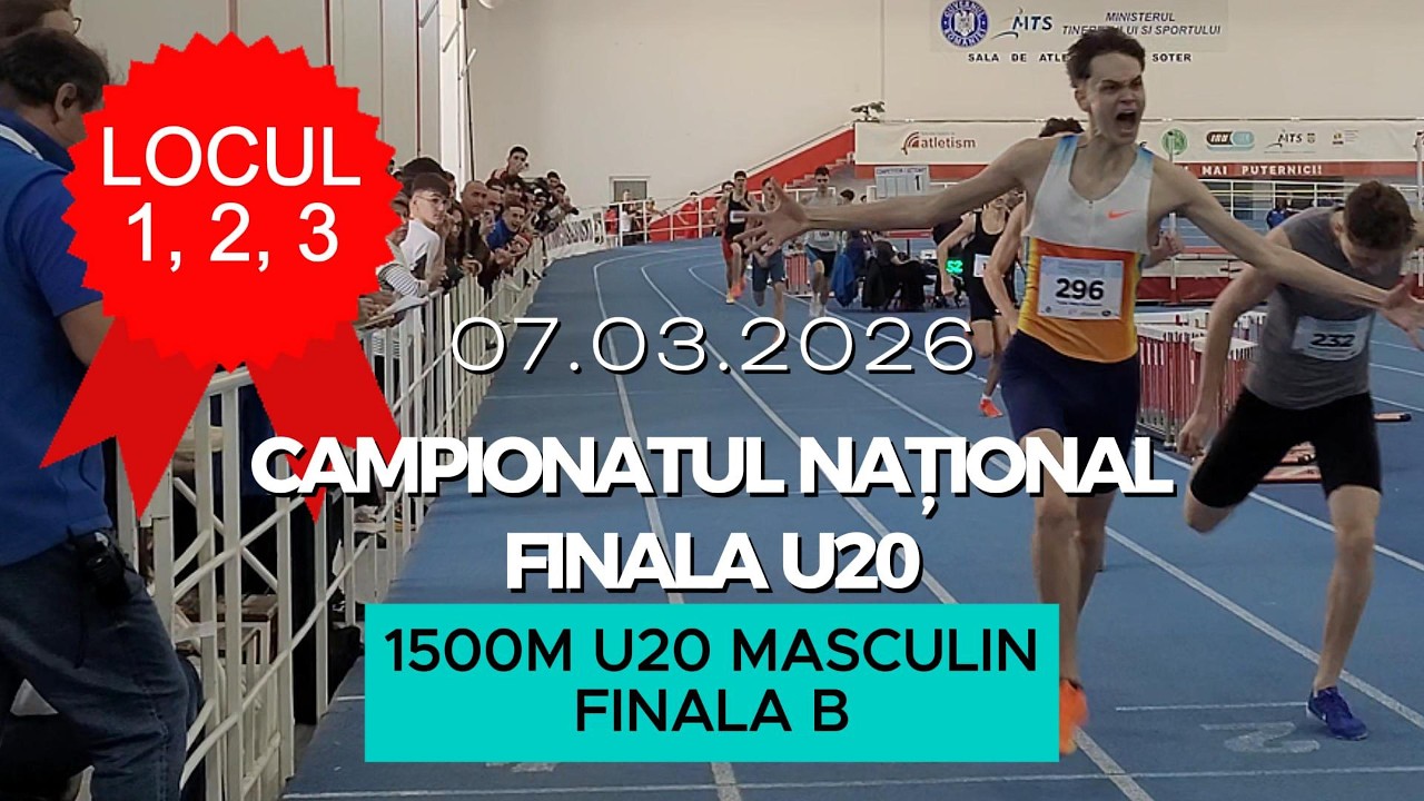 1500m U20 Masculin, Finala B | Etapa Finala U20, Campionatul National de Atletism 2026