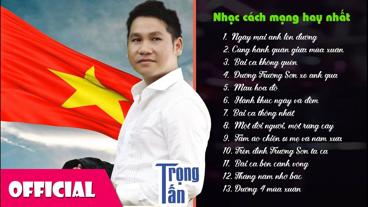Những Bài Hát Cách Mạng Hay Nhất Đi Cùng Năm Tháng | Trọng Tấn [Audio]